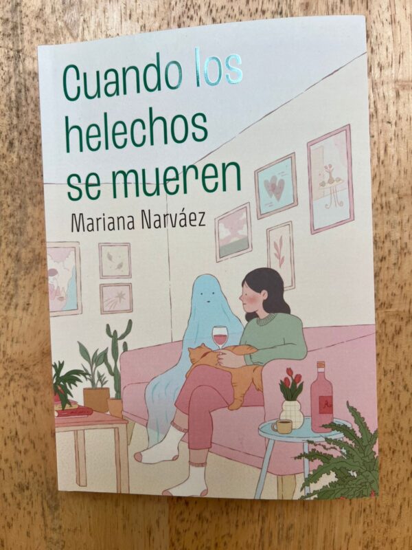 Cuando los helechos se mueren - Mariana Narváez