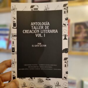 Antología Taller de Creación Literaria: Cuento Vol.1