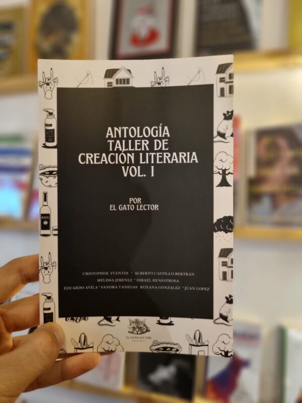 Antología Taller de Creación Literaria: Cuento Vol.1