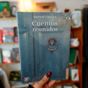 Cuentos reunidos – Amparo Dávila