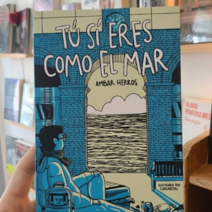TÚ SI ERES COMO EL MAR - AMBAR HERROS